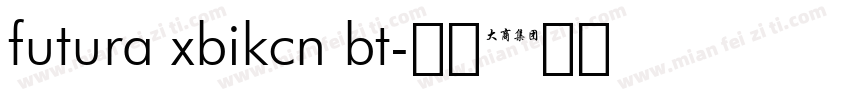 futura xbikcn bt字体转换